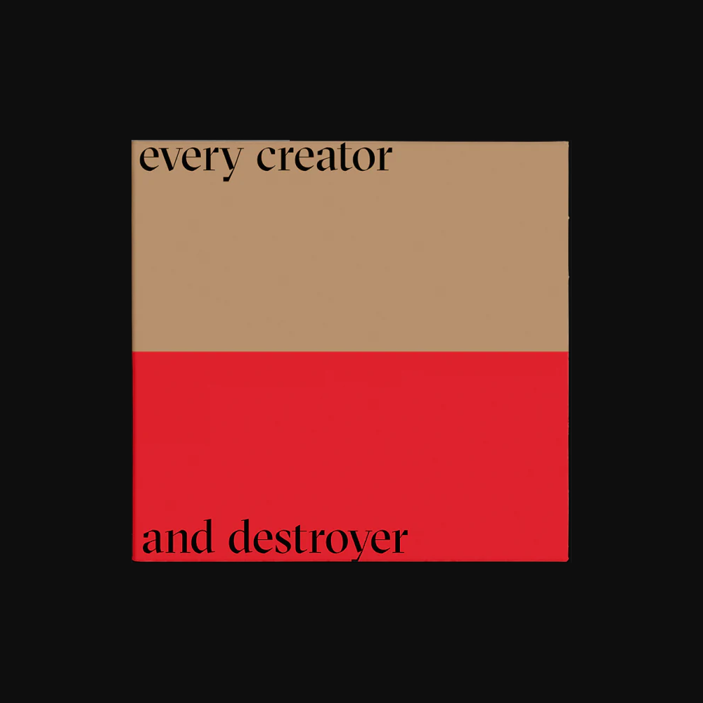 Every Creator And Destroyer (Digital Download)